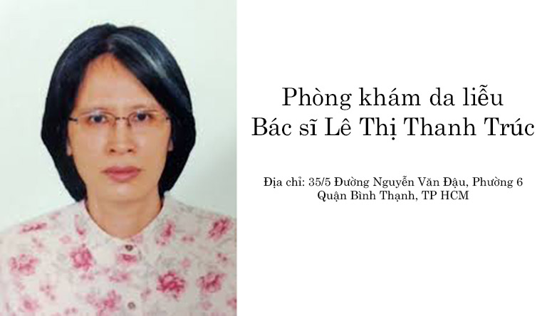 Phòng khám Da liễu – Bác sĩ Lê Thị Thanh Trúc